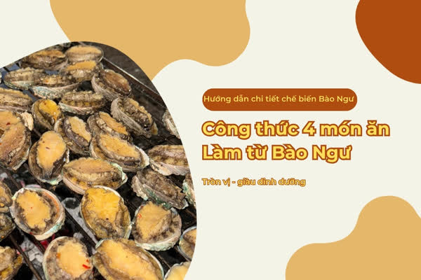 Hướng Dẫn Nấu Món Ngon Từ Bào Ngư